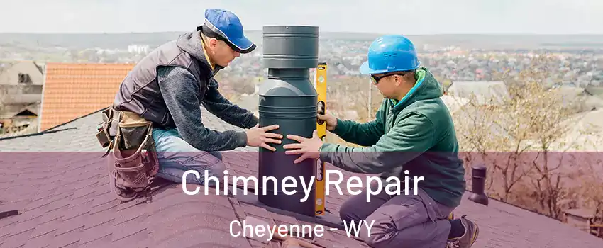  Chimney Repair Cheyenne - WY