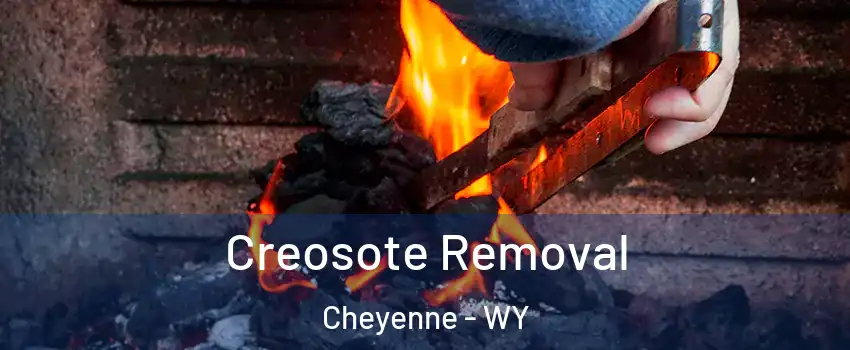  Creosote Removal Cheyenne - WY