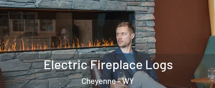  Electric Fireplace Logs Cheyenne - WY
