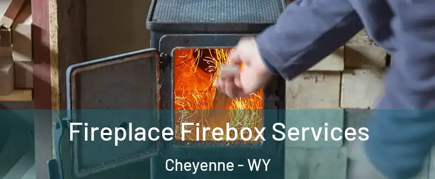  Fireplace Firebox Services Cheyenne - WY