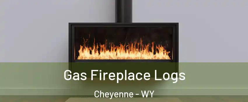  Gas Fireplace Logs Cheyenne - WY