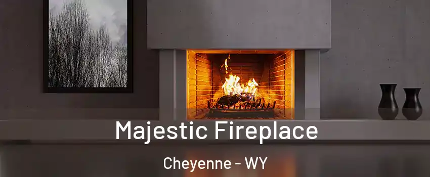  Majestic Fireplace Cheyenne - WY