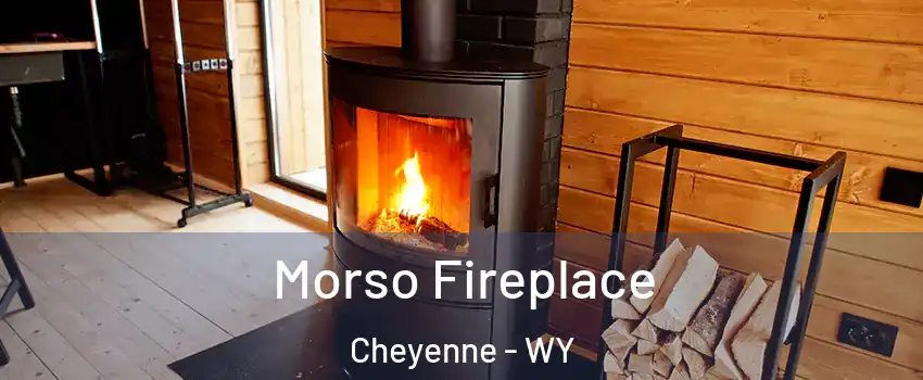 Morso Fireplace Cheyenne - WY