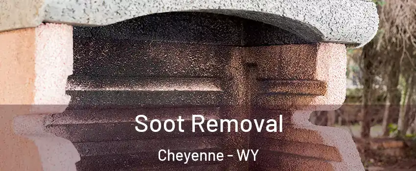  Soot Removal Cheyenne - WY