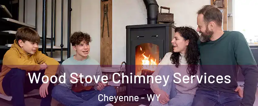  Wood Stove Chimney Services Cheyenne - WY
